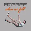 When We Fall - Single album lyrics, reviews, download