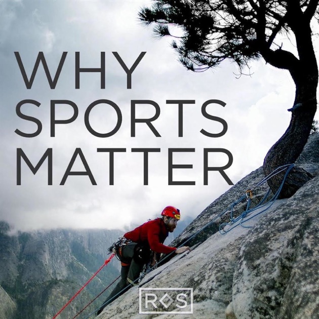 Why Sports Matter by Religion of Sports & Cadence13 on Apple Podcasts