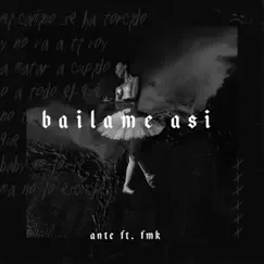 Báilame Así - Single by Ante ciento veinte & FMK album reviews, ratings, credits