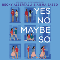 Becky Albertalli & Aisha Saeed - Yes No Maybe So artwork