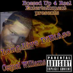 Long Live DiBiAse by Cequel Williams album reviews, ratings, credits