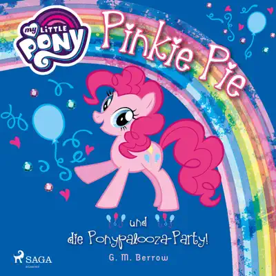 My Little Pony, Pinkie Pie und die Ponypalooza-Party! (Ungekürzt) - My Little Pony