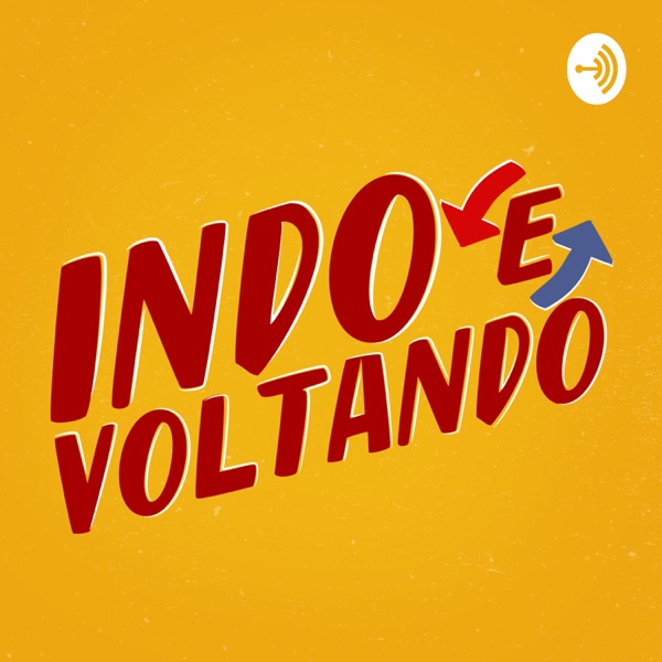 Indo e Voltando Indo e Voltando