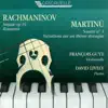 Rachmaninoff: Cello Sonata in G Minor, Op. 19 - Romance in F Minor, Op. 10, No. 6 - Martinů: Variations on a Slovakian Theme, H. 378 - Cello Sonata No. 1, H. 277 album lyrics, reviews, download