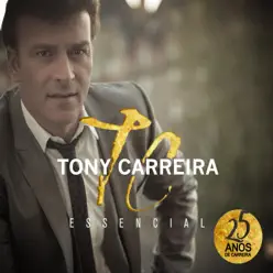 Essencial - Tony Carreira