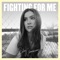 Fighting For Me - Riley Clemmons lyrics