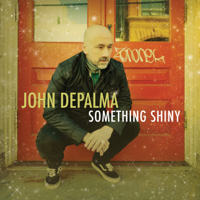 John DePalma - Something Shiny artwork