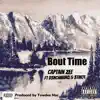 Bout Time (feat. B3nchMarq & 3two1) - Single album lyrics, reviews, download
