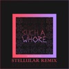 Such a Whore (Stellular Remix) - Single