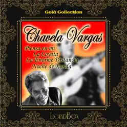 Chavela Vargas (Gold Collection) - Chavela Vargas