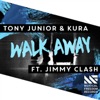 Walk Away (feat. Jimmy Clash) - Single, 2016