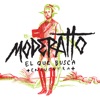 Moderatto - El Que Busca Encuentra