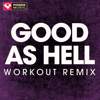 Good As Hell (Workout Remix) - Power Music Workout