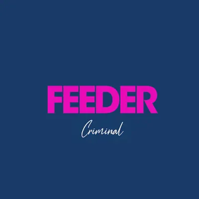 Criminal - Single - Feeder