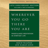 Wherever You Go, There You Are (Abridged) - Jon Kabat-Zinn PhD