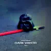 Dark Vador, Vol. 1 album lyrics, reviews, download
