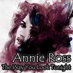 The Way You Look Tonight - EP - Annie Ross