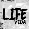 Life Vida - Single album lyrics, reviews, download
