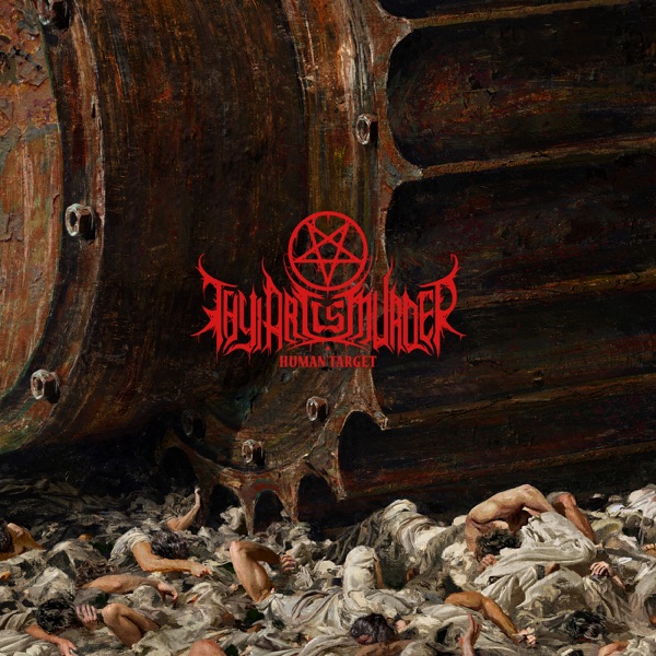 Thy Art Is Murder - Human Target [single] (2019)