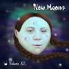 New Moons Volume XII