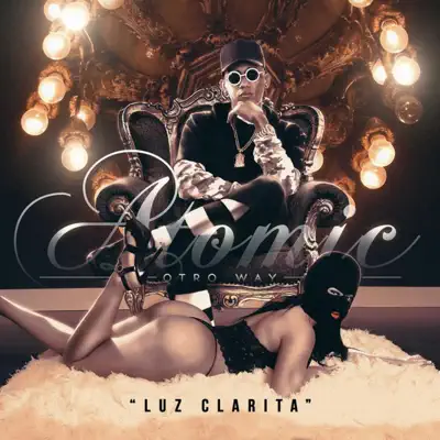 Luz Clarita - Single - Atomic Otro Way