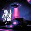 All I Know Iz Go (feat. Krizz Kaliko) song lyrics