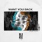 Want You Back (feat. Kaaze) - BLK RSE lyrics