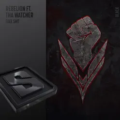 Fake Shit (feat. Tha Watcher) - Single - Rebelión Fake Shit (feat. Tha Watcher) - Single - Rebelión