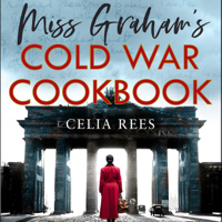 Celia Rees - Miss Graham’s Cold War Cookbook artwork