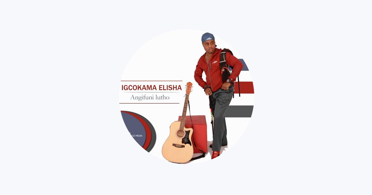 Igcokama Elisha Umthwalo Womona Full Album Download Igcokama elisha on Apple Music