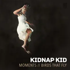Moments by Kidnap album reviews, ratings, credits