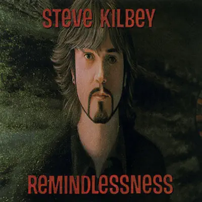 Remindlessness - Steve Kilbey