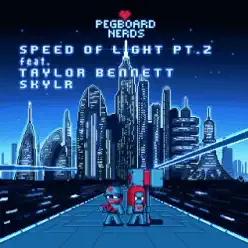 Speed of Light (feat. Taylor Bennett & Skylr) [Pt. 2] - Single - Pegboard Nerds