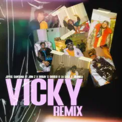 Vicky (Feat. Gigolo & La Exce, Juanka) [Remix] - Single by Joyce Santana, Jon Z & Brray album reviews, ratings, credits