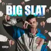 Big Slat - Single album lyrics, reviews, download