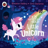 Rhiannon Fielding - Ten Minutes to Bed: Little Unicorn artwork