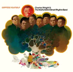 Express Yourself by The Watts 103rd Street Rhythm Band & Charles Wright album reviews, ratings, credits