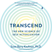Scott Barry Kaufman - Transcend: The New Science of Self-Actualization (Unabridged) artwork