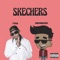 Skechers (Remix) [feat. Tyga] - DripReport lyrics