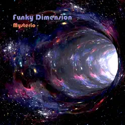 Funky Dimension - EP - Mysterio Funky Dimension - EP - Mysterio