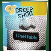 Creep Show - Uneffable