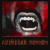 American Horror - Single album lyrics, reviews, download