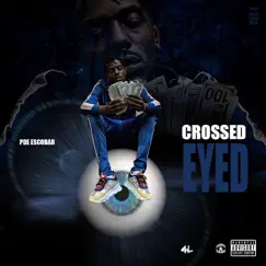 Crossed Eyed - Single by PDE Escobar album reviews, ratings, credits