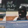 Stream & download Still in the Hood (feat. Rasheed Chappell) - Single