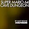 Cave Dungeon (from "Super Mario 64") - Single album lyrics, reviews, download