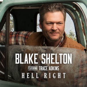 Hell Right (feat. Trace Adkins) - Single
