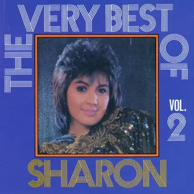 The Very Best of Sharon, Vol. 2 - Sharon Cuneta The Very Best of Sharon, Vol. 2 - Sharon Cuneta