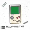 Melody Freestyle (feat. Rxtro) - Single album lyrics, reviews, download
