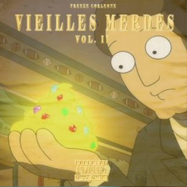 Vieilles Merdes, Vol. II - Freeze Corleone