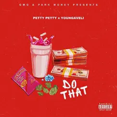 Do That (feat. Pettypetty) - Single by Youngaveli album reviews, ratings, credits